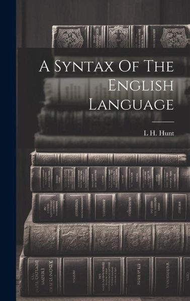 A Syntax Of The English Language A Syntax Of The English Language