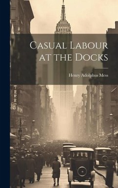 Casual Labour at the Docks - Mess, Henry Adolphus
