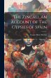 The Zincali, An Account of The Gypsies... - Bild 1