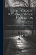 Psychologic Foundations of Education:... - Bild 1