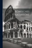 Römisches Staatsrecht; Volume 1
