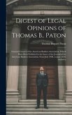 Digest of Legal Opinions of Thomas B.. Paton: General Counsel of the American Bankers Association, Which Have Been Published in the Issues of the Jour