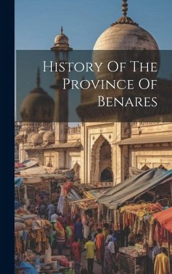 History Of The Province Of Benares - Anonymous