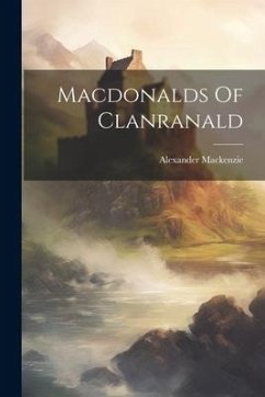 Macdonalds Of Clanranald - Mackenzie, Alexander
