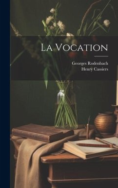 La Vocation - Rodenbach, Georges; Cassiers, Henry