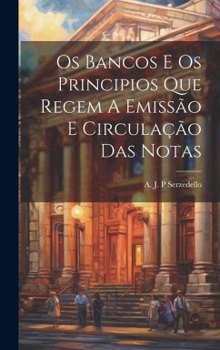 Os Bancos E Os Principios Que Regem A Emissão E Circulação Das Notas