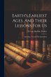 Earth's Earliest Ages, And Their... - Bild 1