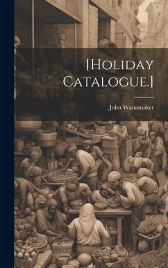 [holiday Catalogue.] - (Firm), John Wanamaker