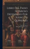 Libro Del Passo Honroso Defendido Por Suero De Quiñones