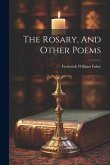 The Rosary, And Other Poems