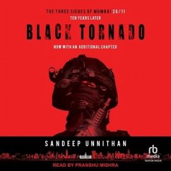 Black Tornado: The Three Sieges of Mumbai 26/11 - Unnithan, Sandeep