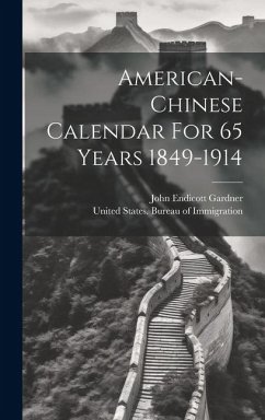 American-chinese Calendar For 65 Years 1849-1914 - Gardner, John Endicott