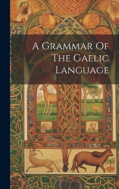 A Grammar Of The Gaelic Language - Anonymous