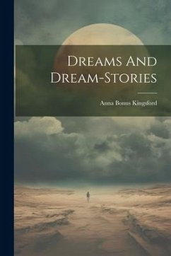 Dreams And Dream-stories - Kingsford, Anna Bonus