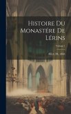 Histoire du monastére de Lérins; Volume 1