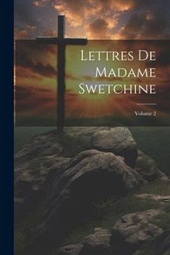 Lettres de Madame Swetchine; Volume 2 - Anonymous