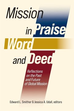 Mission in Praise, Word, and Deed - Smither, Edward L.; Udall, Jessica A.