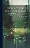 Transactions of the Royal English Arboricultural Society; Volume 2
