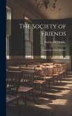 The Society of Friends: Commonly Called Quakers