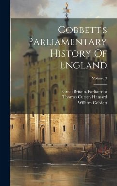 Cobbett's Parliamentary History Of England; Volume 3 - Parliament, Great Britain; Cobbett, William
