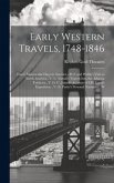 Early Western Travels, 1748-1846: Faux's Memorable Days in America...Pt.2, and Welby's Visit to North America...V.13, Nuttall's Travels Into the Arkan