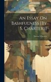 An Essay On Bashfulness [By S. Charters]