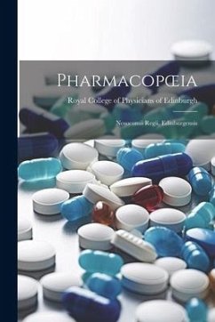 Pharmacopoeia: Nosocomii Regii, Edinburgensis - College of Physicians of Edinburgh, R.