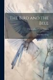 The Bird and the Bell: With Other Poems