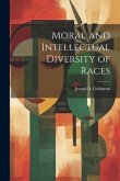 Moral and Intellectual Diversity of Races