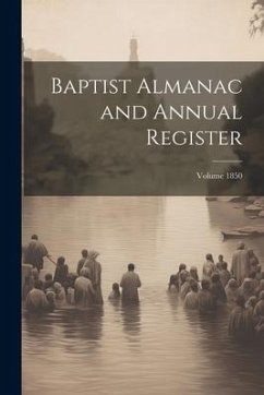 Baptist Almanac and Annual Register; Volume 1850 - Anonymous