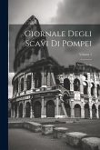 Giornale Degli Scavi Di Pompei: Nuova Serie; Volume 1