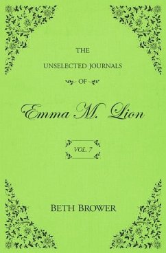 The Unselected Journals of Emma M. Lion - Brower, Beth