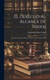 El Derecho Al Alcance De Todos: La Patria Potestad. 1876. La Tutela Y La Curatela. 1876