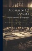 Address of S. P. Langley: President of the American Association for the Advancement of Science