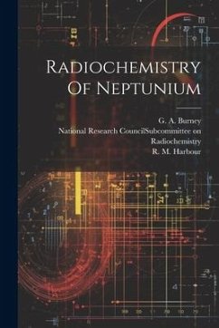 Radiochemistry Of Neptunium - Burney, G. A.
