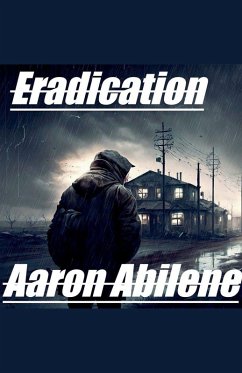 Eradication - Abilene, Aaron