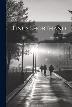 Tinus Shorthand - Tinus, Willard I.