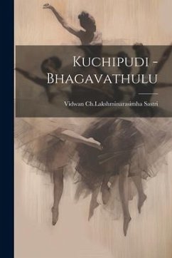 Kuchipudi - Bhagavathulu - Sastri, Vidwan Ch Lakshminarasimha