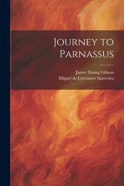 Journey to Parnassus - Cervantes Saavedra, Miguel de; Gibson, James Young