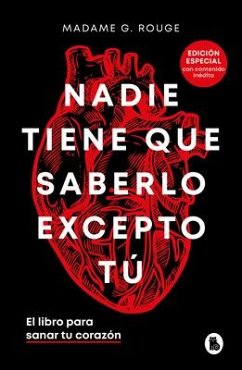 Nadie Tiene Que Saberlo Excepto Tú El Libro Para Sanar Tu Corazón / Nobody Has to Know But You - Rouge, Madame G