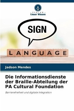 Die Informationsdienste der Braille-Abteilung der PA Cultural Foundation - Mendes, Jadson