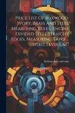 Price List Of Boxwood, Ivory, Brass And Steel Measuring Rules, Engine Divided Steel Straight Edges, Measuring Tapes ... Spirit Levels, &c