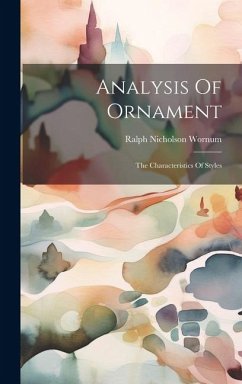 Analysis Of Ornament: The Characteristics Of Styles - Wornum, Ralph Nicholson