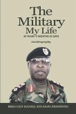 The Military, My Life: 43 Years - 5 Months - 25 Days