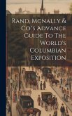Rand, Mcnally & Co.'s Advance Guide To The World's Columbian Exposition