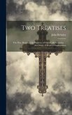 Two Treatises: The One, Handling the Doctrine of Christ's Mediatorship ... the Other, of Mystical Implantation