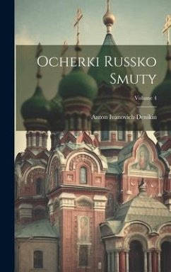 Ocherki russko smuty; Volume 4 - Denikin, Anton Ivanovich