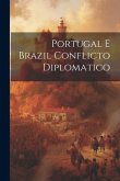 Portugal E Brazil Conflicto Diplomatico