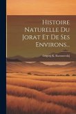 Histoire Naturelle Du Jorat Et De Ses Environs...