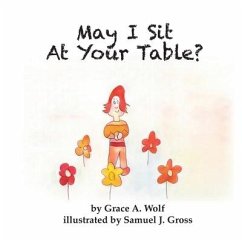 May I Sit At Your Table? - Wolf, Grace A.